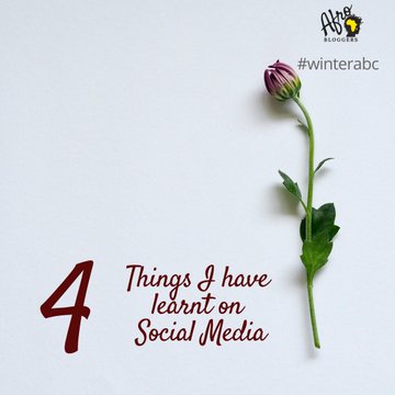 You are currently viewing FOUR THINGS I HAVE LEARNT FROM SOCIAL MEDIA.