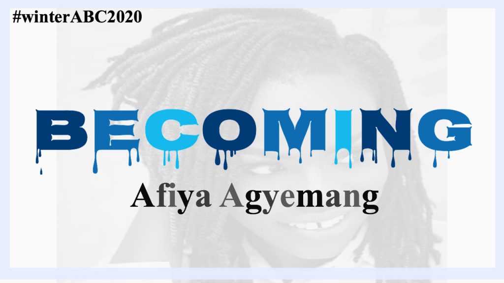 Read more about the article BECOMING AFIYA AGYEMANG.