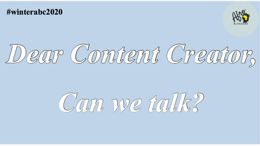 Read more about the article DEAR CONTENT CREATOR, CAN WE TALK? #WINTERABC2020